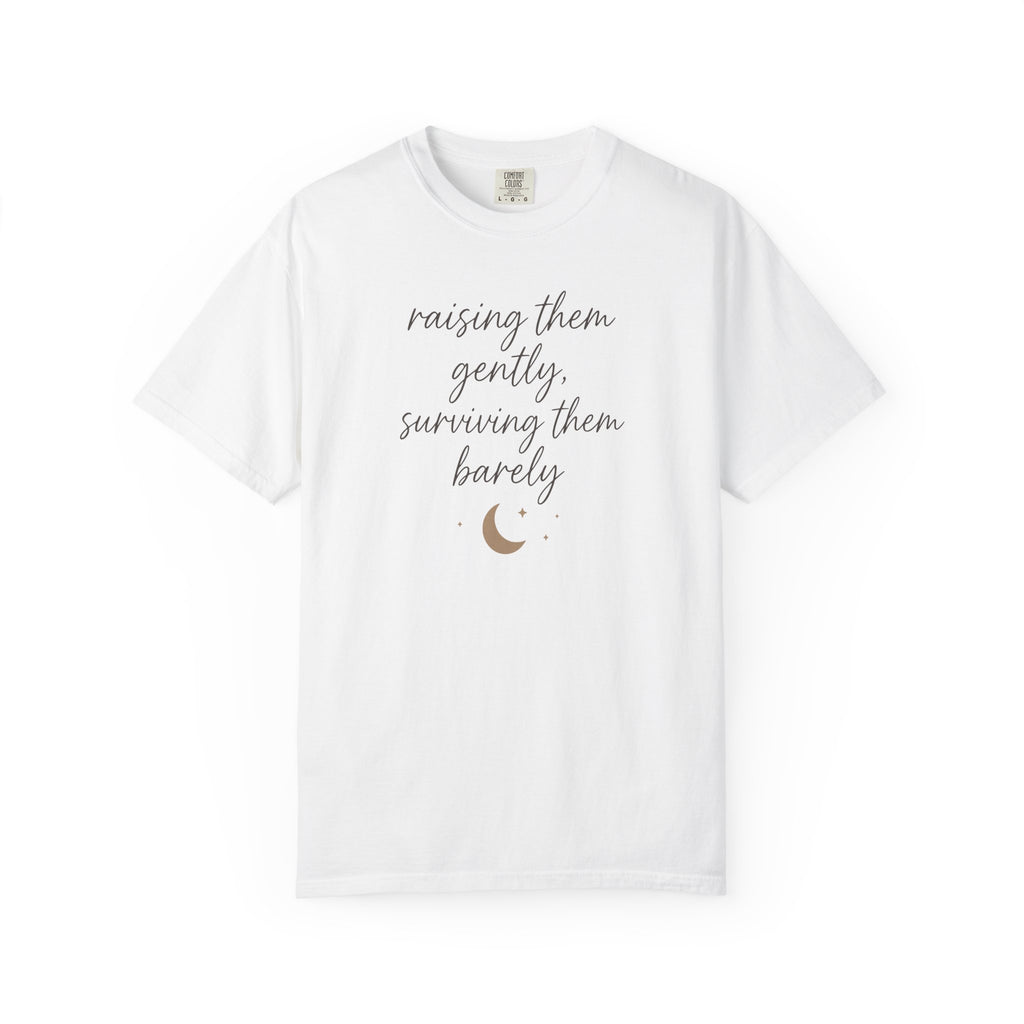 Raising Them Gently Surviving Them Barely T-shirt