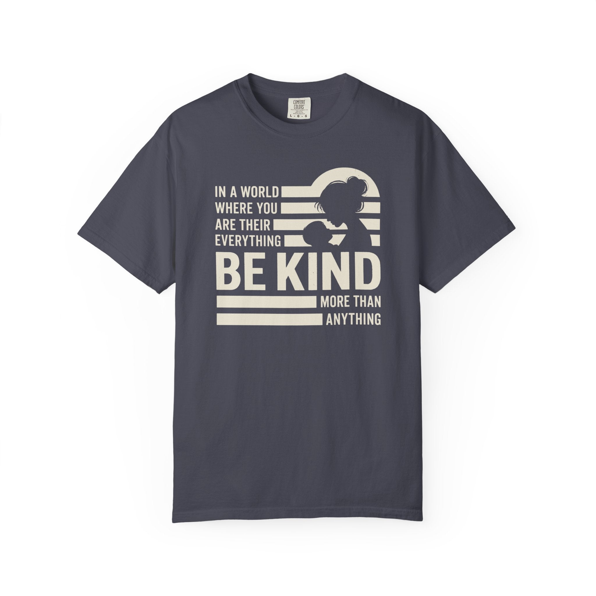 Be Kind More Than Anything T-shirt