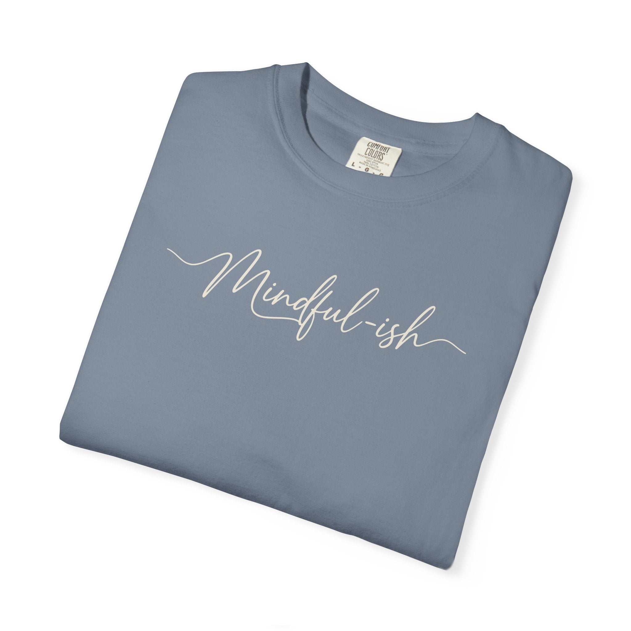 Mindful-ish T-shirt