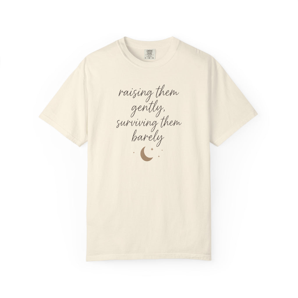 Raising Them Gently Surviving Them Barely T-shirt