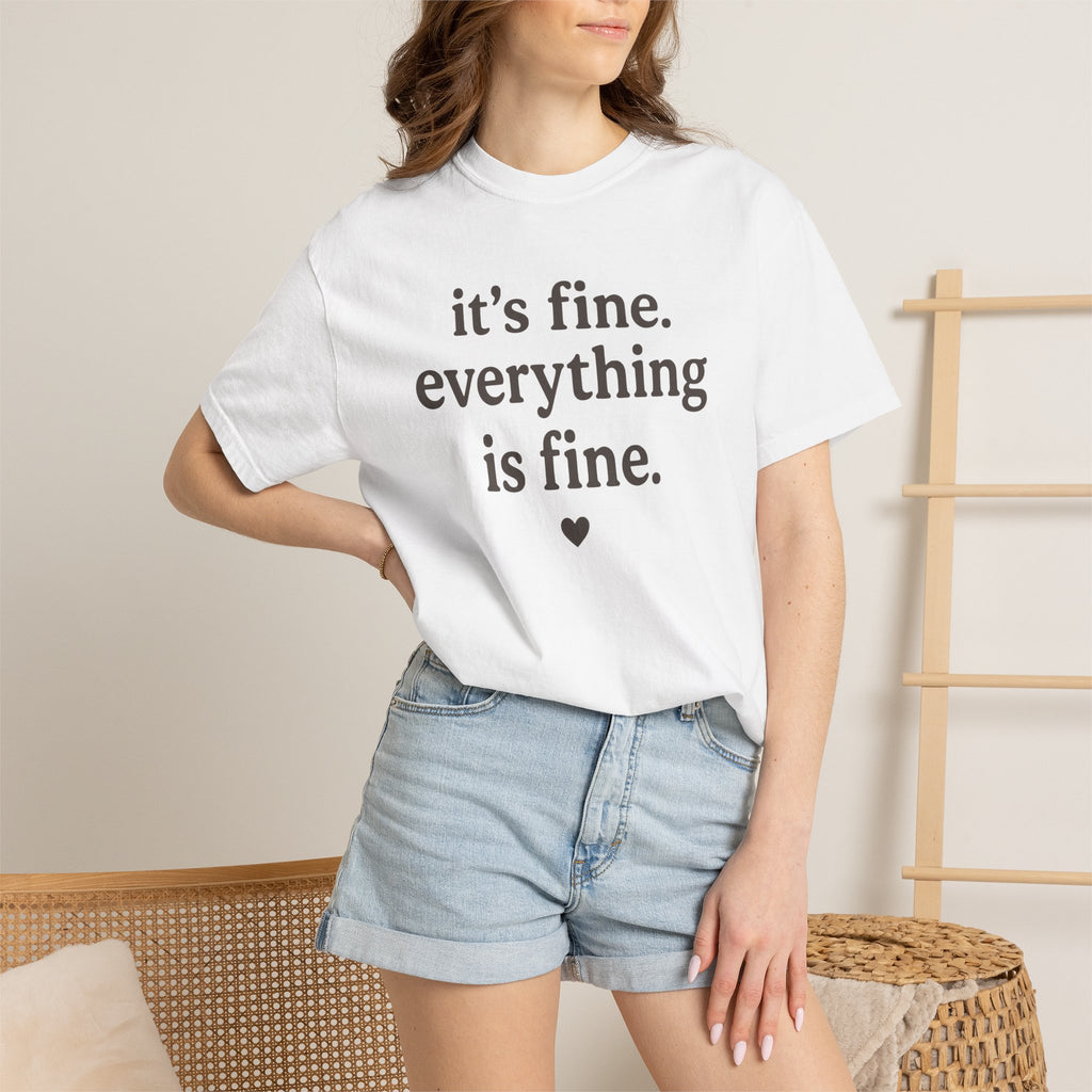 It's Fine Everything Is Fine T-shirt