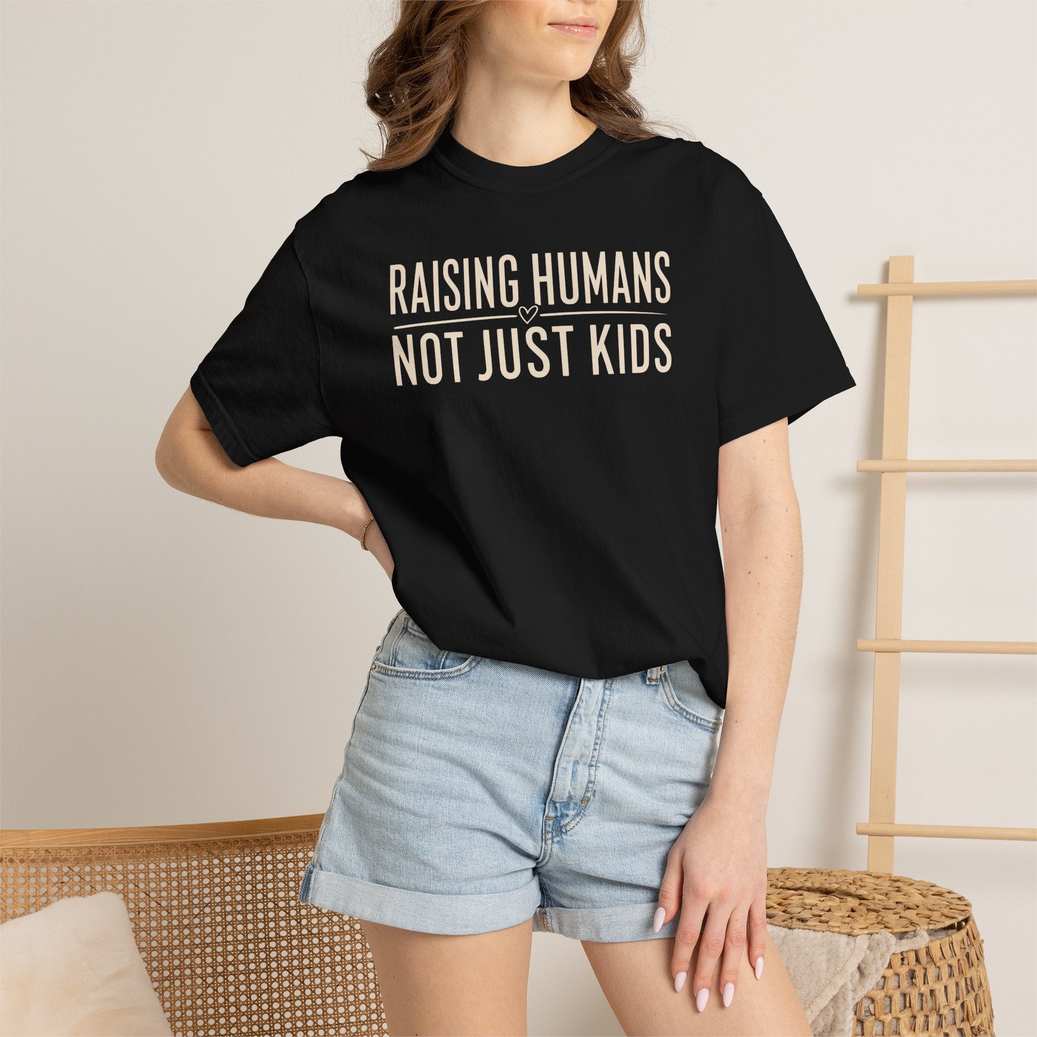 Raising Humans Not Just Kids T-shirt