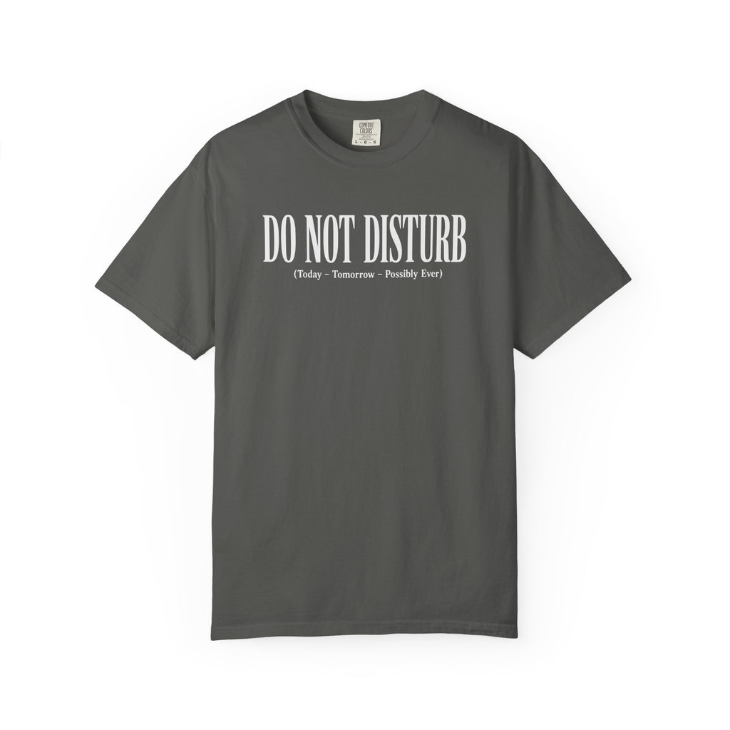 Do Not Disturb T-shirt