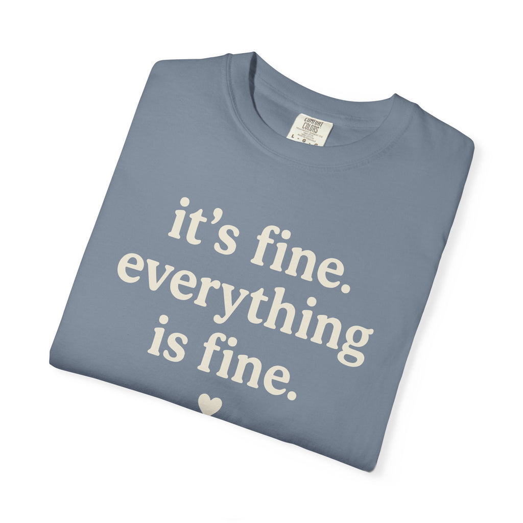 It's Fine Everything Is Fine T-shirt