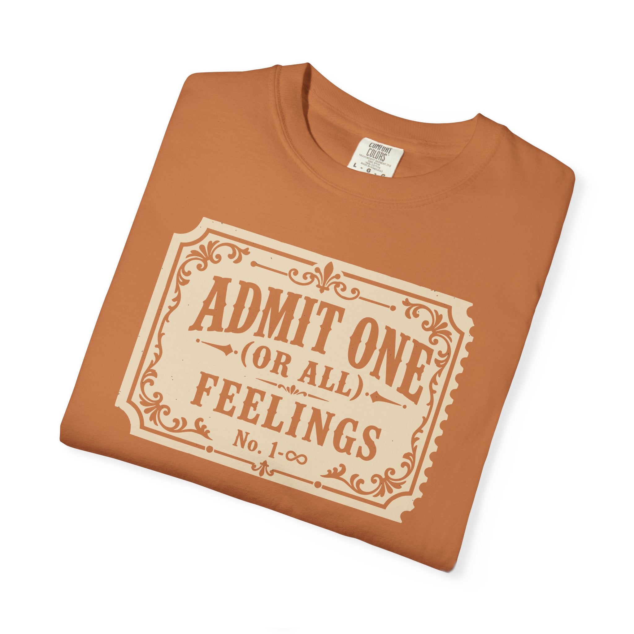 Admit One Or All Feelings T-shirt
