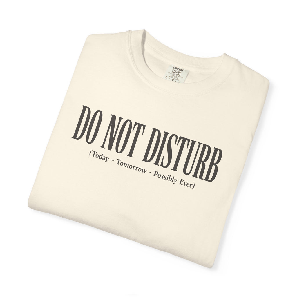 Do Not Disturb T-shirt