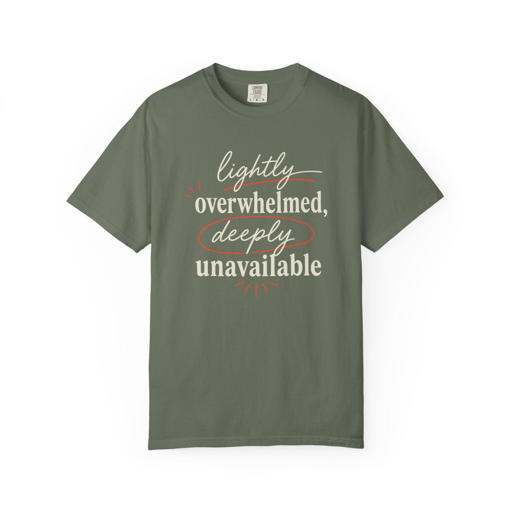 Lightly Overwhelmed Deeply Unavailable T-shirt