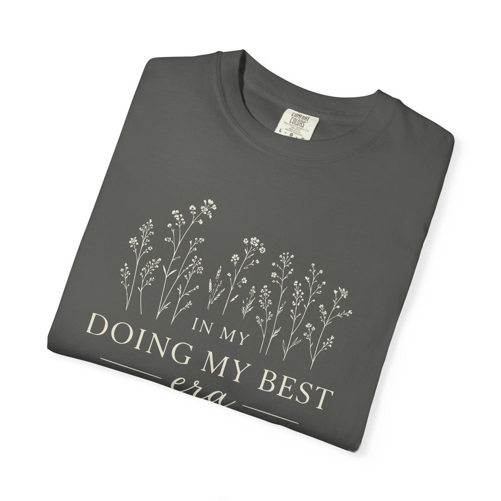 In My Doing My Best Era T-shirt