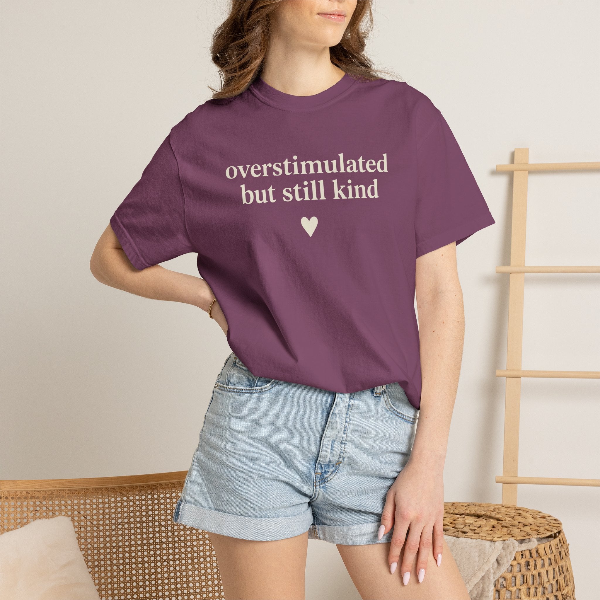 Overstimulated But Still Kind T-shirt