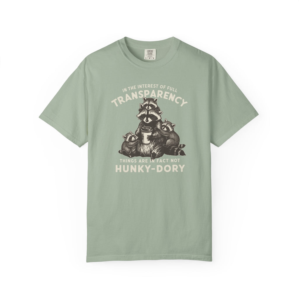Things Are In Fact Not Hunky-Dory T-shirt