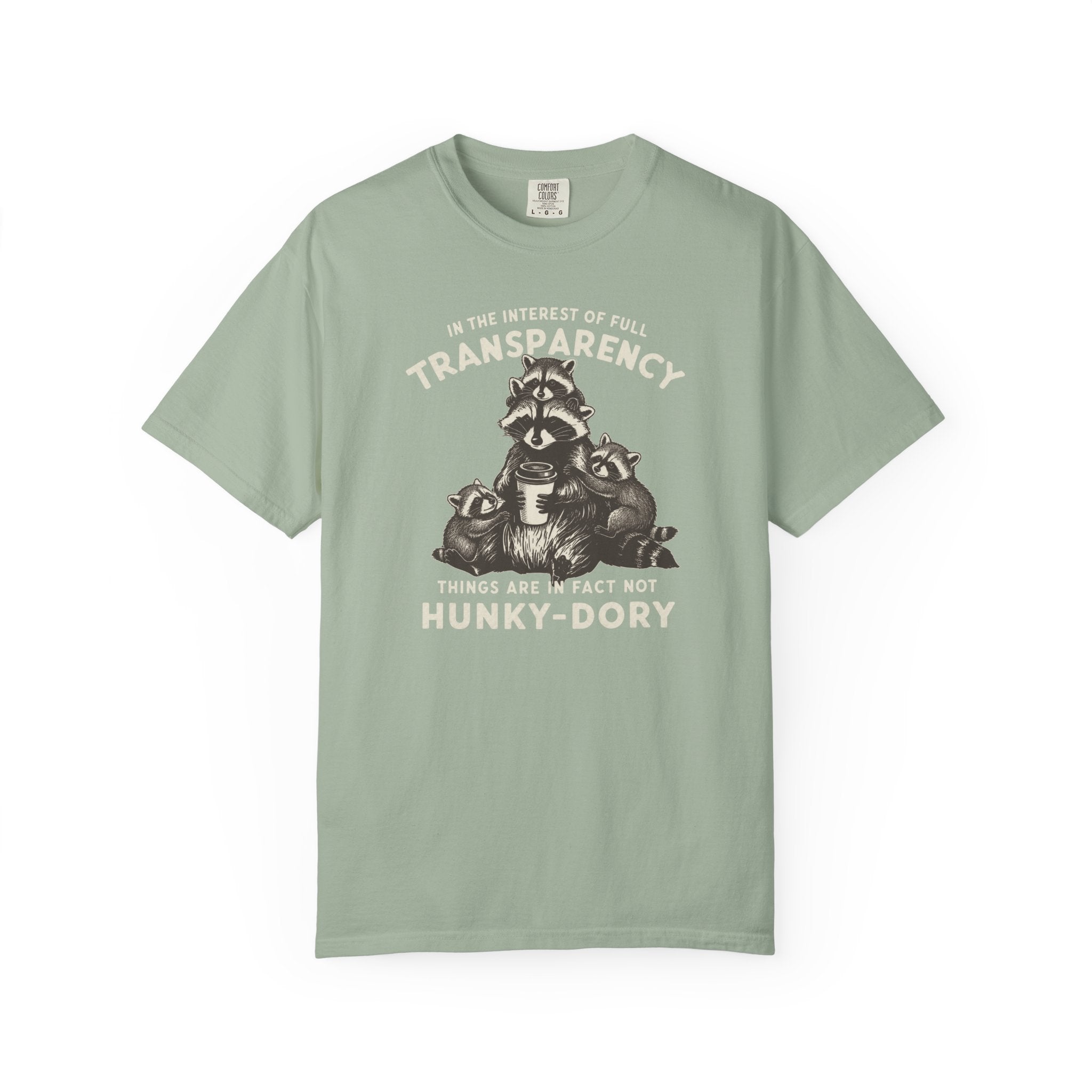 Things Are In Fact Not Hunky-Dory T-shirt