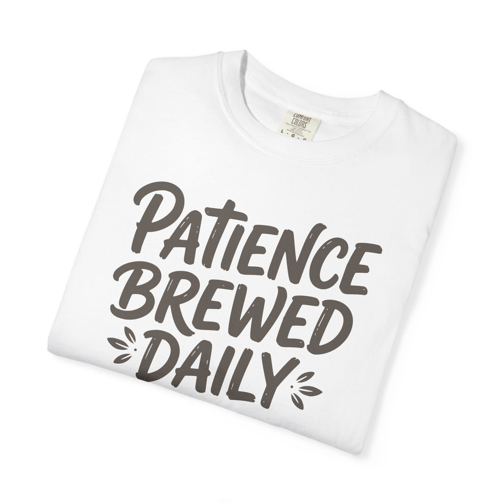 Patience Brewed Daily T-shirt