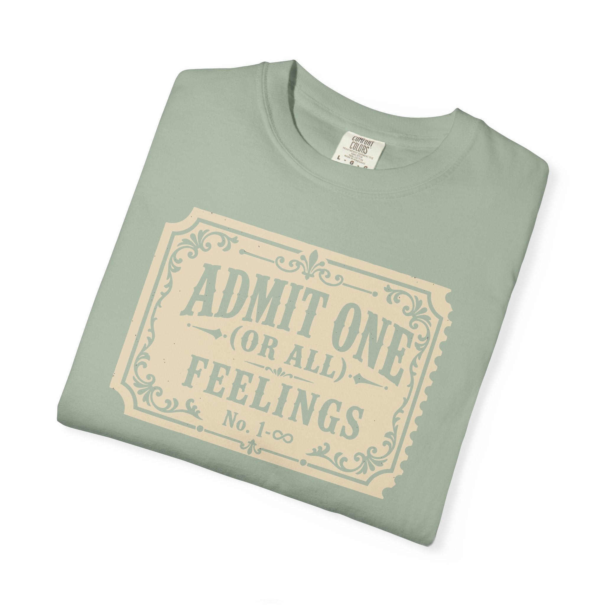 Admit One Or All Feelings T-shirt