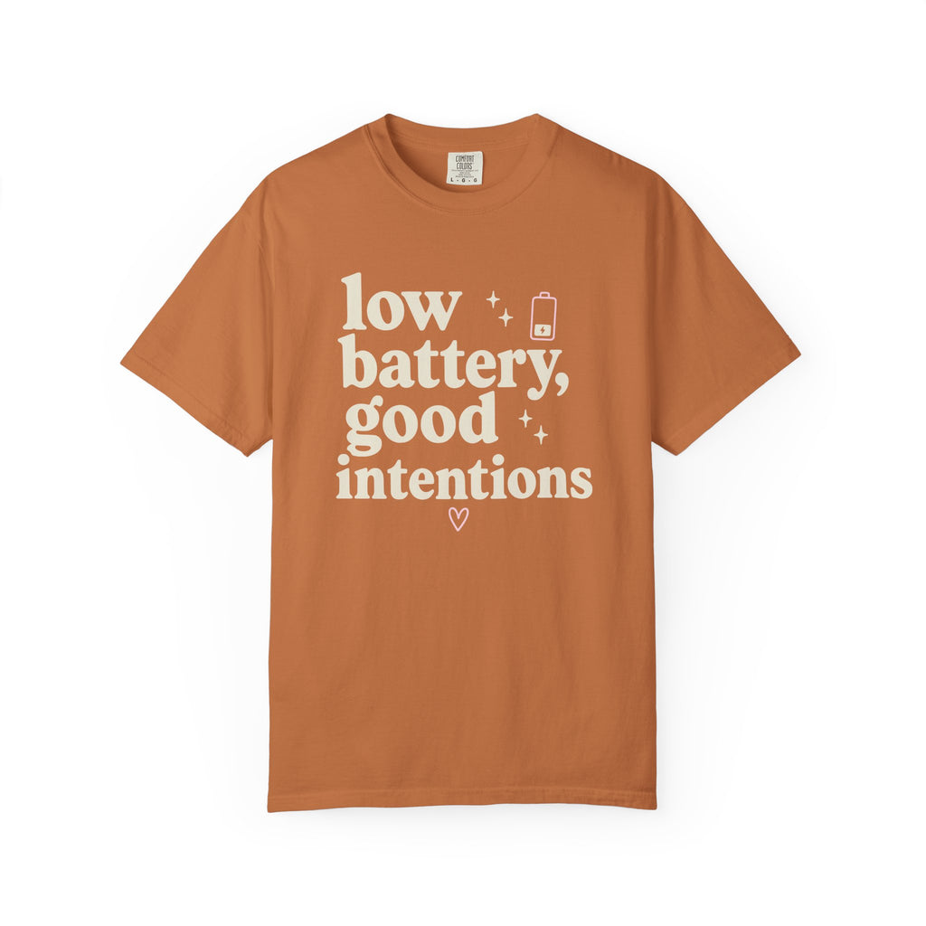 Low Battery Good Intentions T-shirt