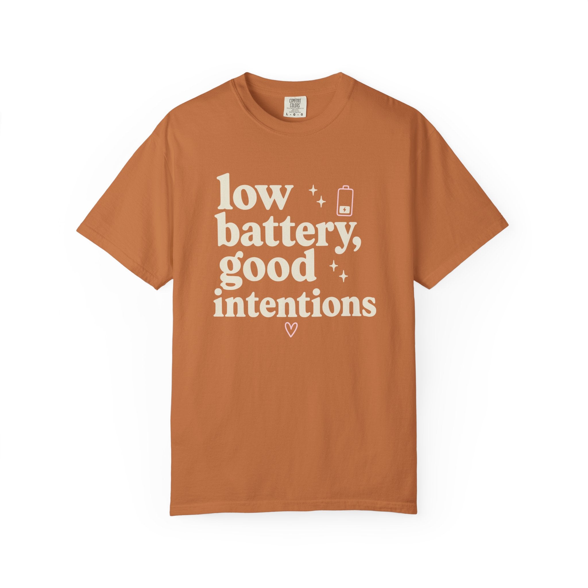 Low Battery Good Intentions T-shirt