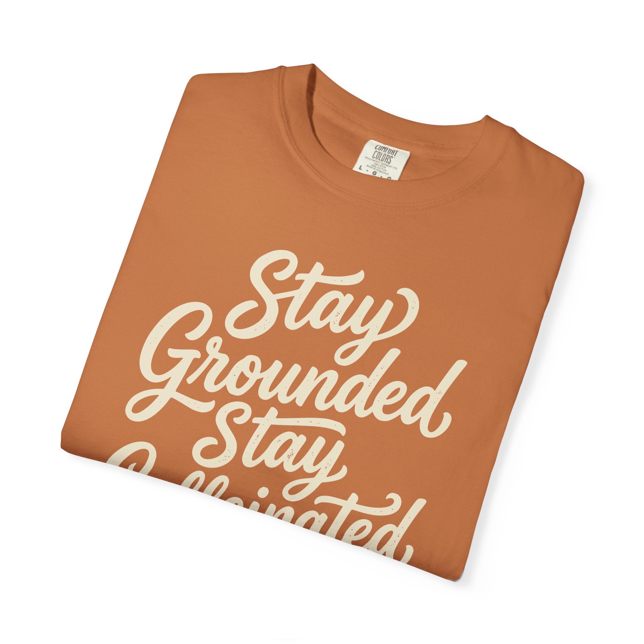 Stay Grounded Stay Caffeinated T-shirt