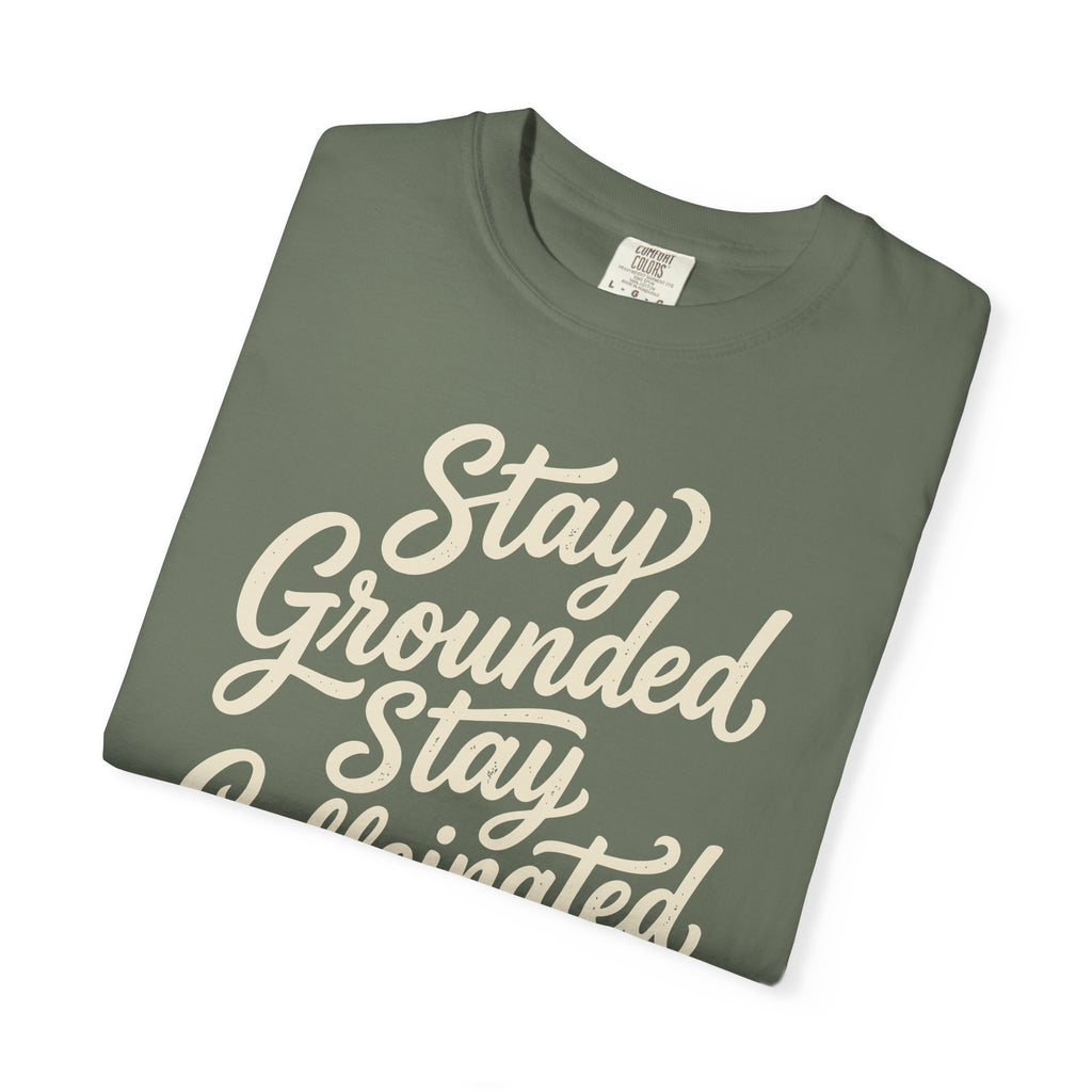 Stay Grounded Stay Caffeinated T-shirt