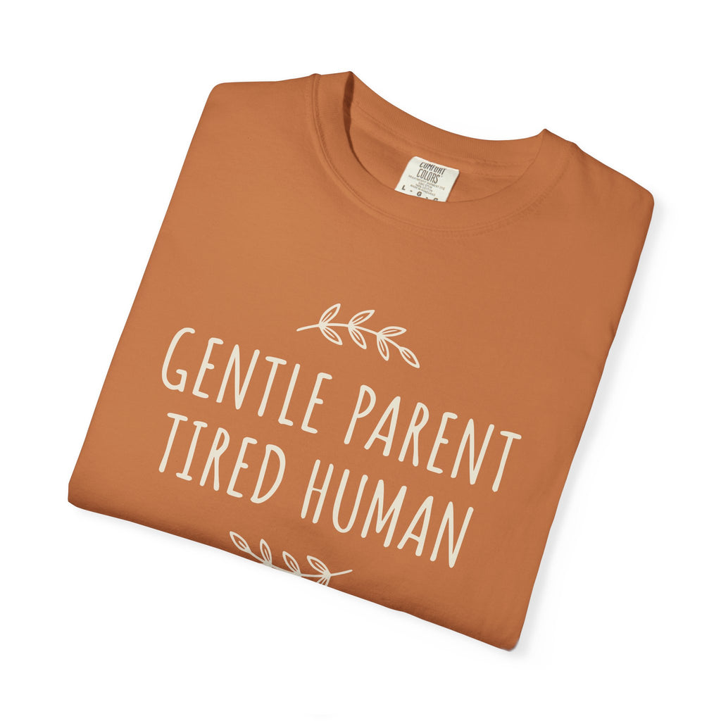 Gentle Parent Tired Human T-shirt