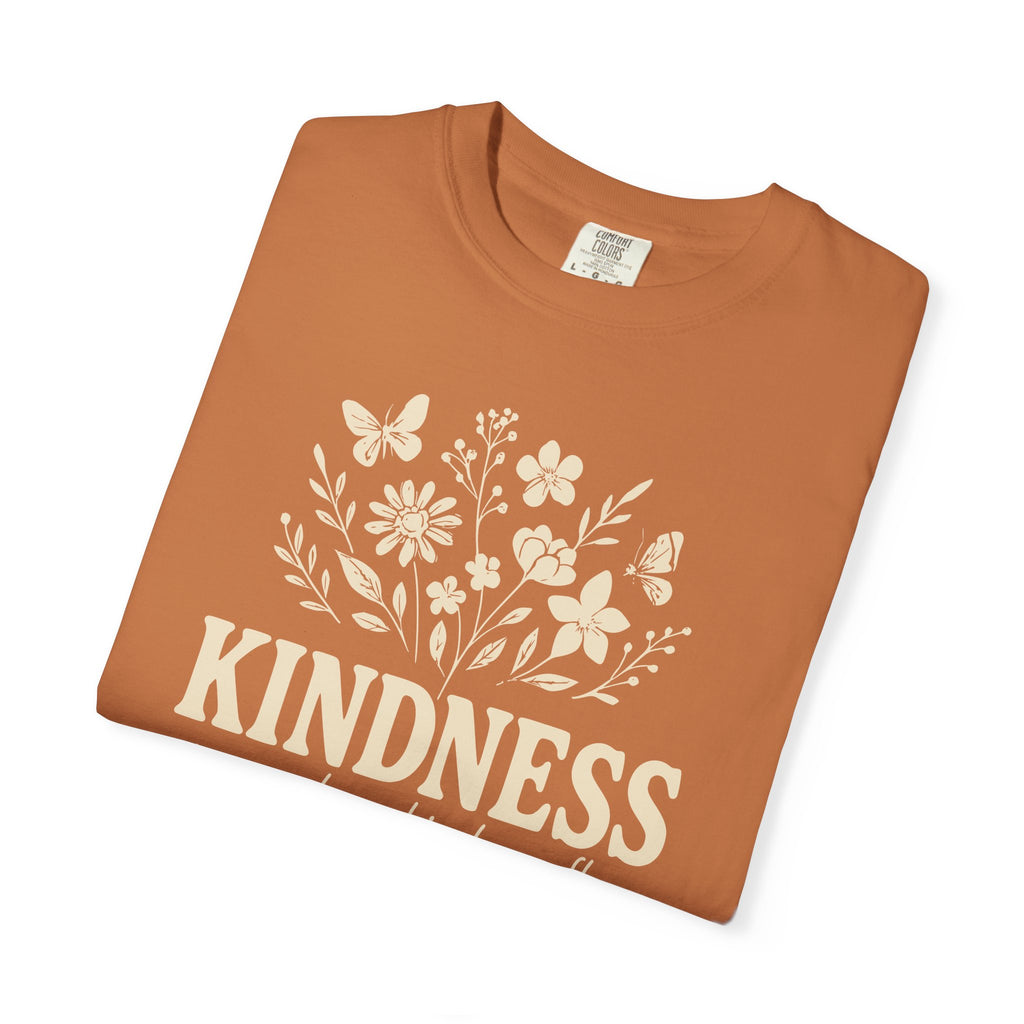 Kindness Grows Where Kindness Flows T-shirt