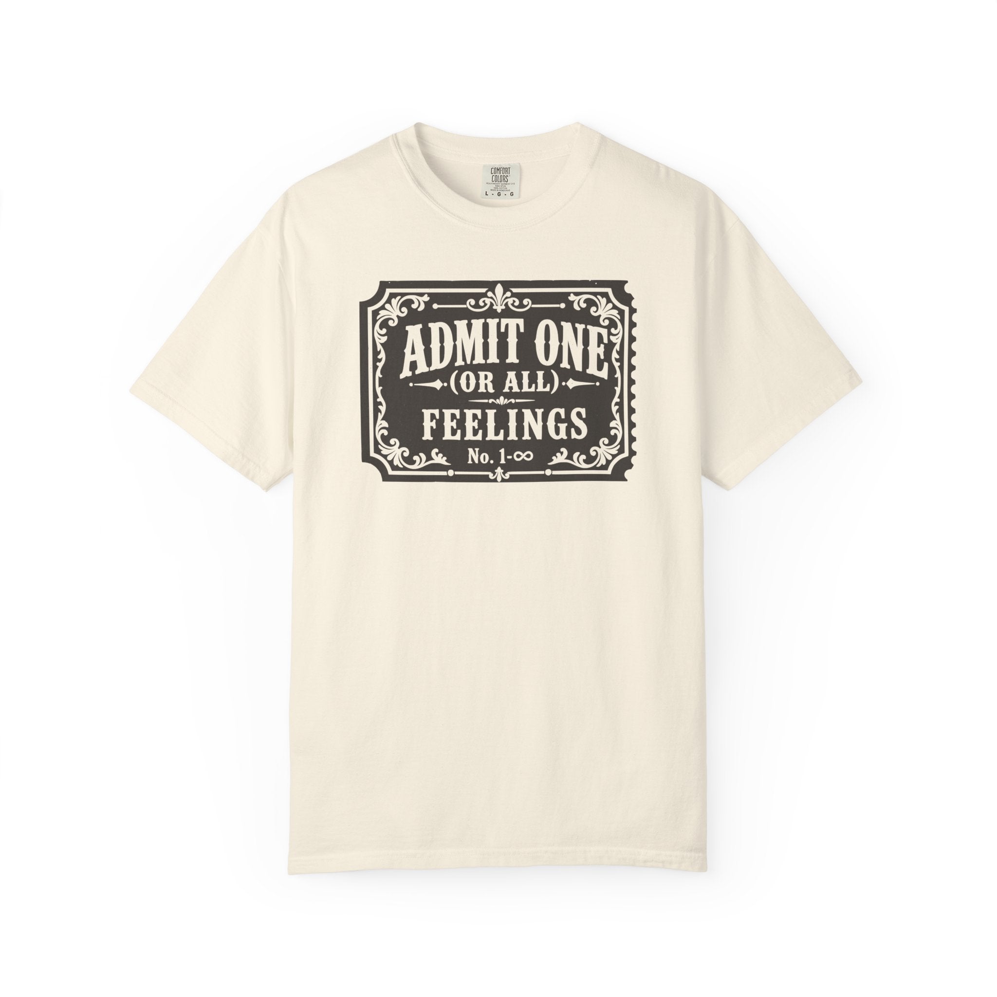 Admit One Or All Feelings T-shirt