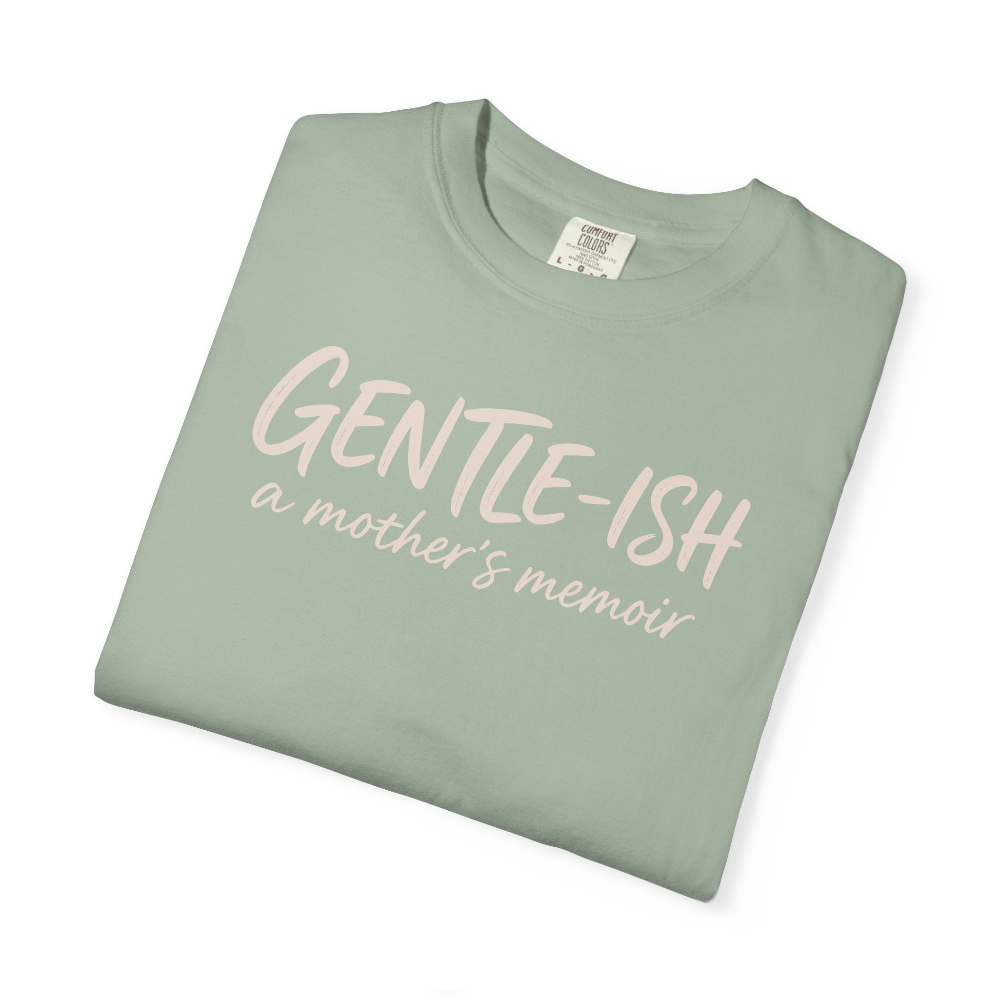 Gentle-ish A Mother's Memoir T-shirt