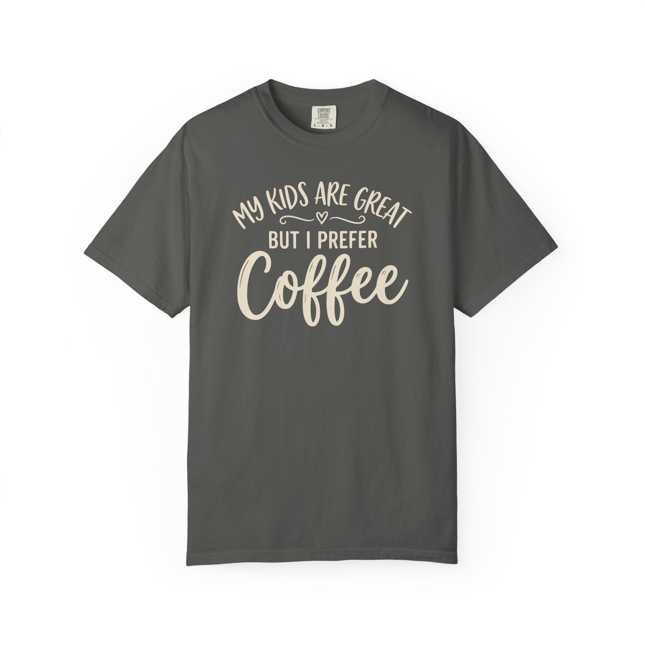 My Kids Are Great But I Prefer Coffee T-shirt