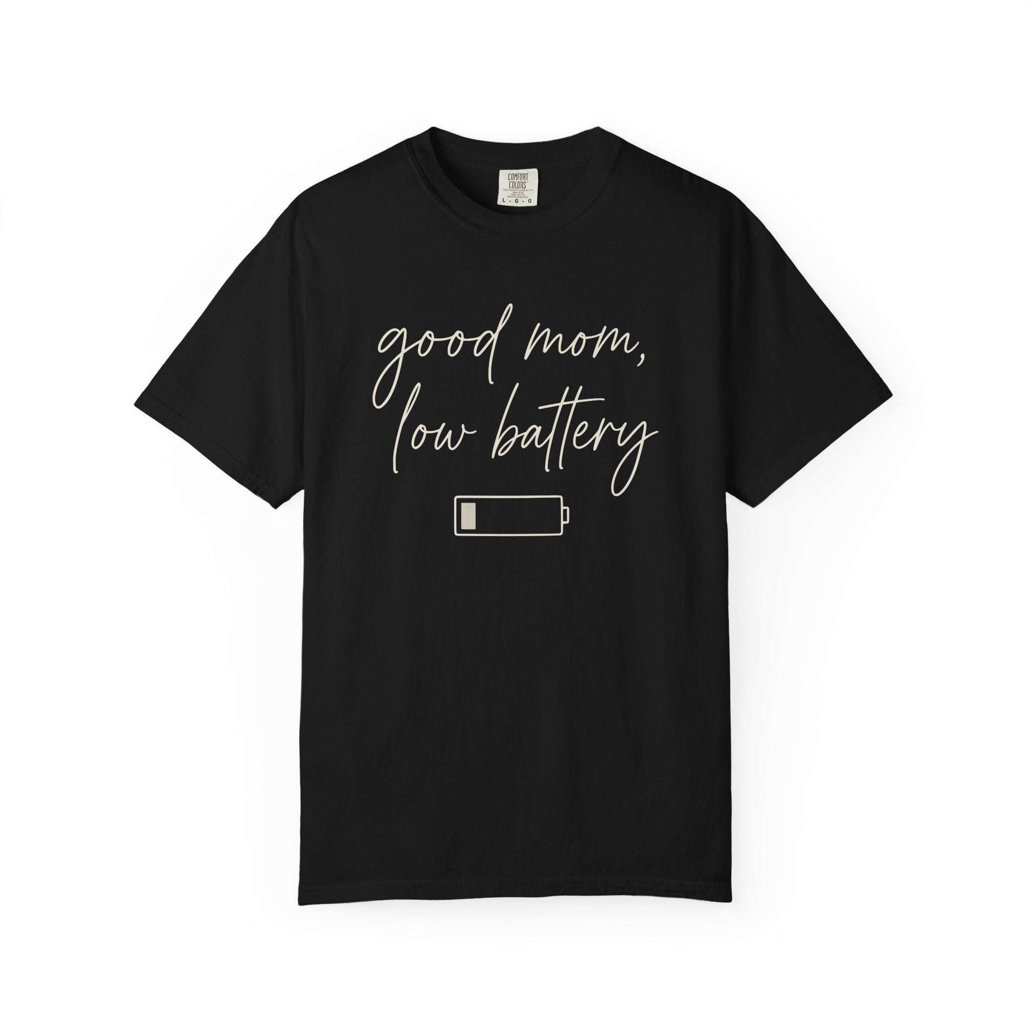 Good Mom Low Battery T-shirt
