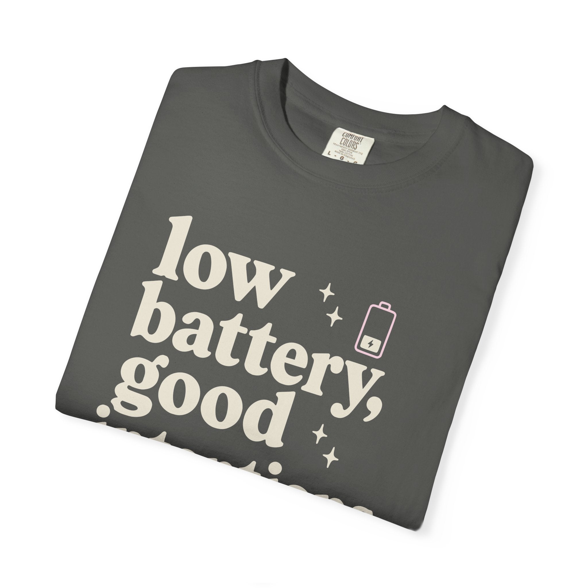 Low Battery Good Intentions T-shirt