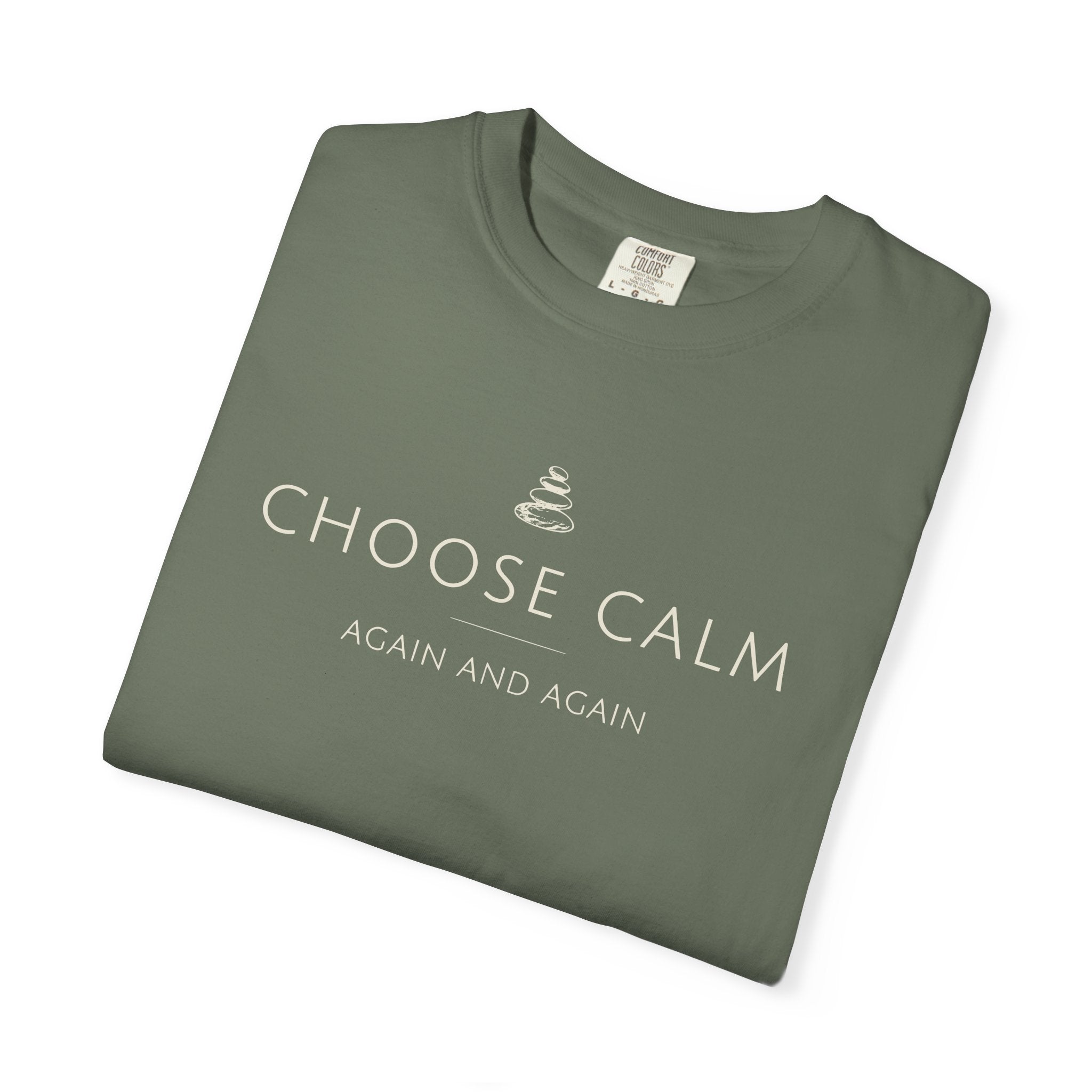 Choose Calm Again And Again T-shirt