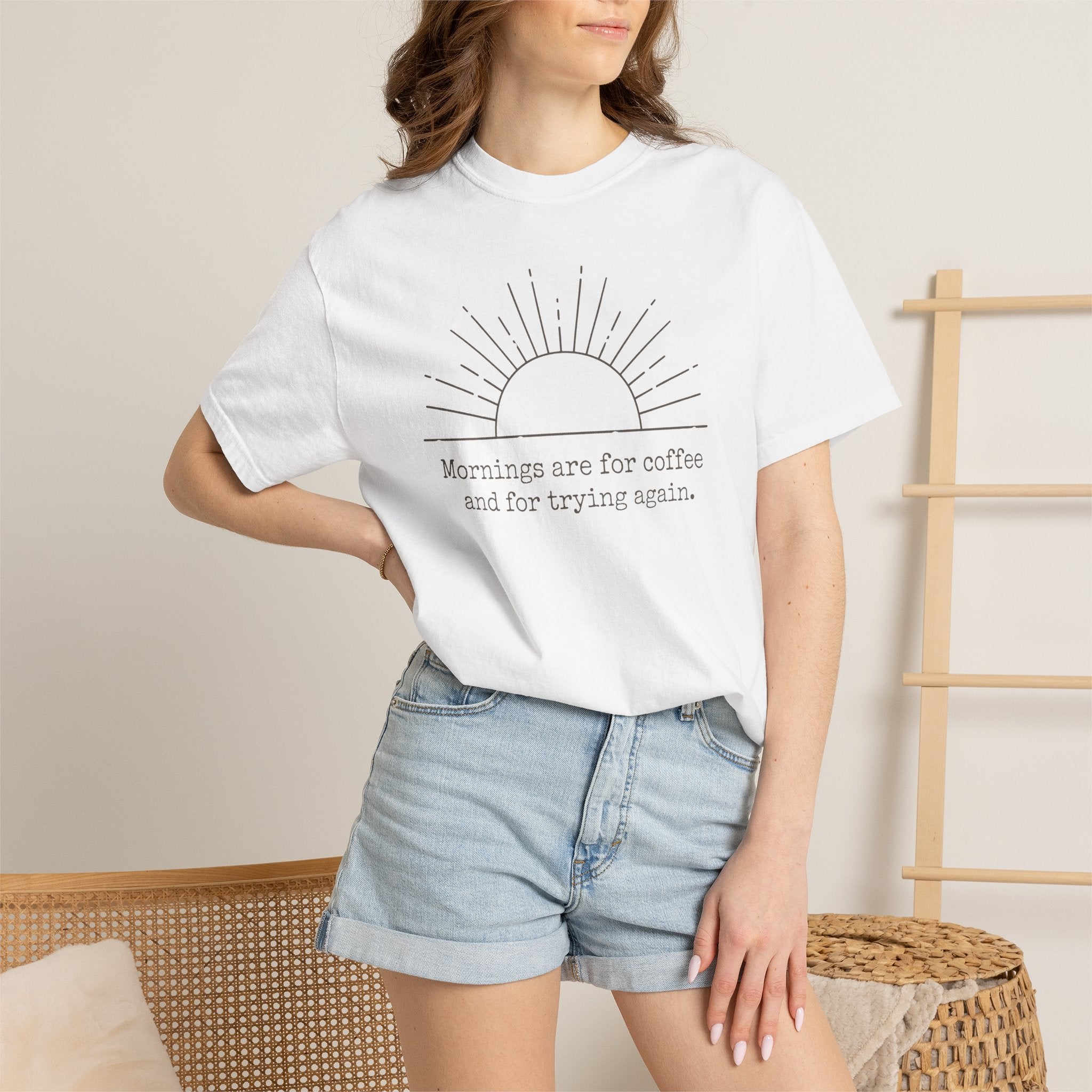 Mornings Are For Coffee And Trying Again T-shirt