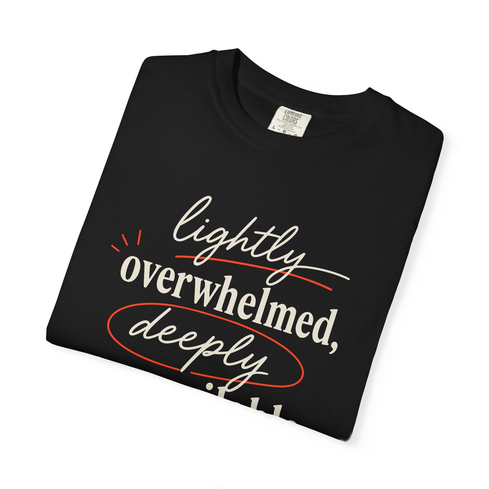 Lightly Overwhelmed Deeply Unavailable T-shirt