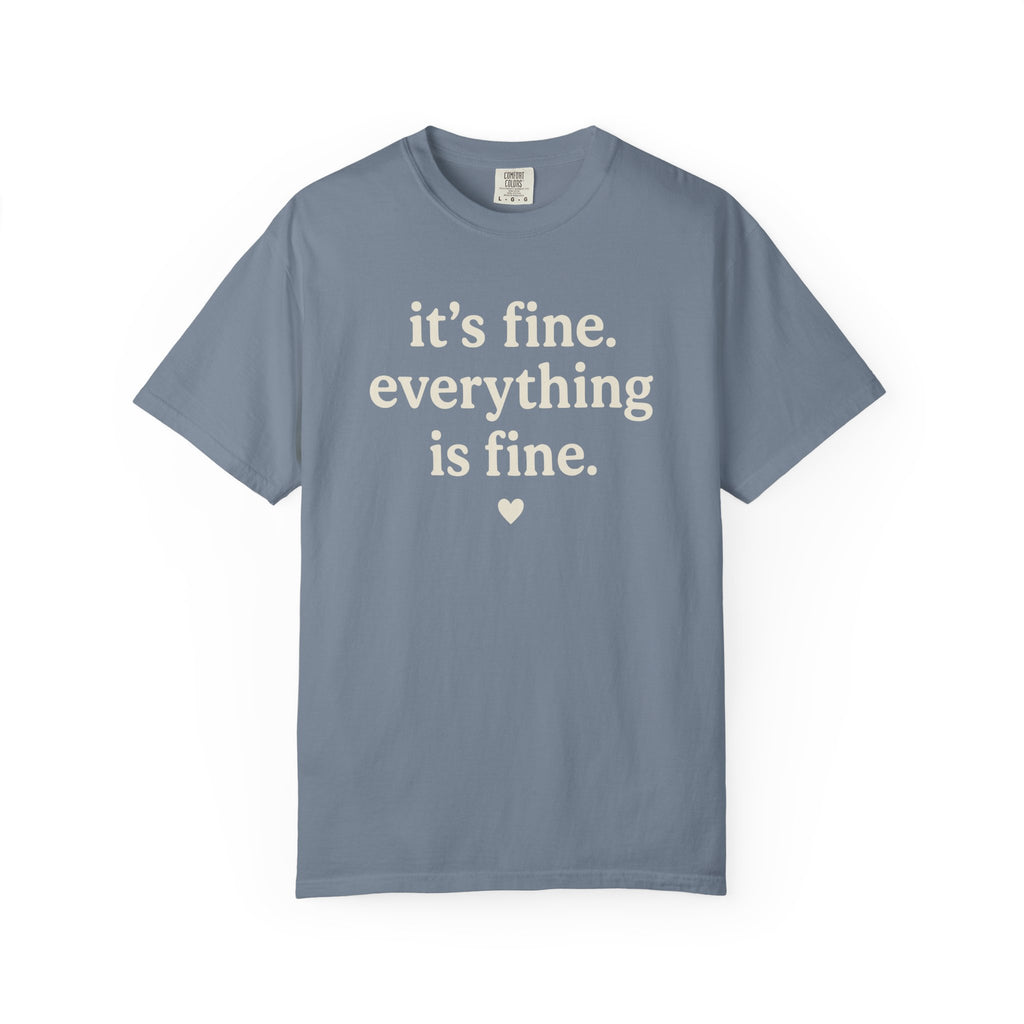 It's Fine Everything Is Fine T-shirt