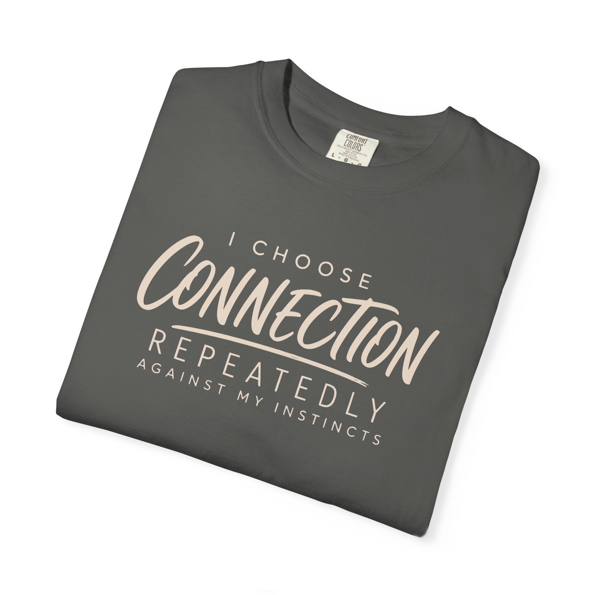 I Choose Connection Repeatedly T-shirt