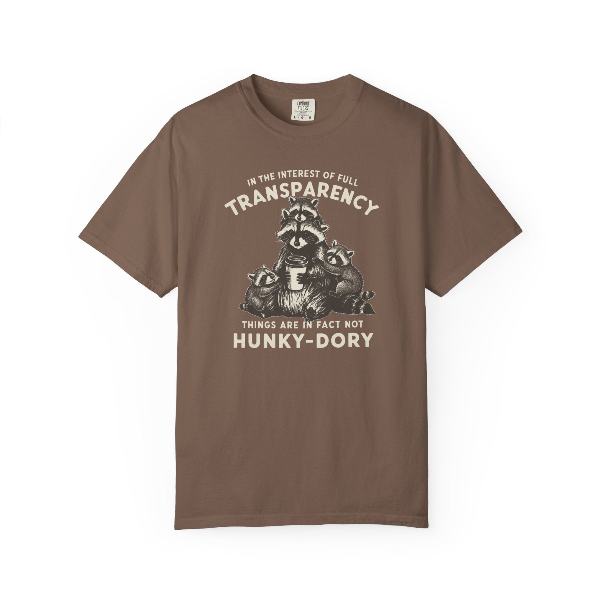 Things Are In Fact Not Hunky-Dory T-shirt