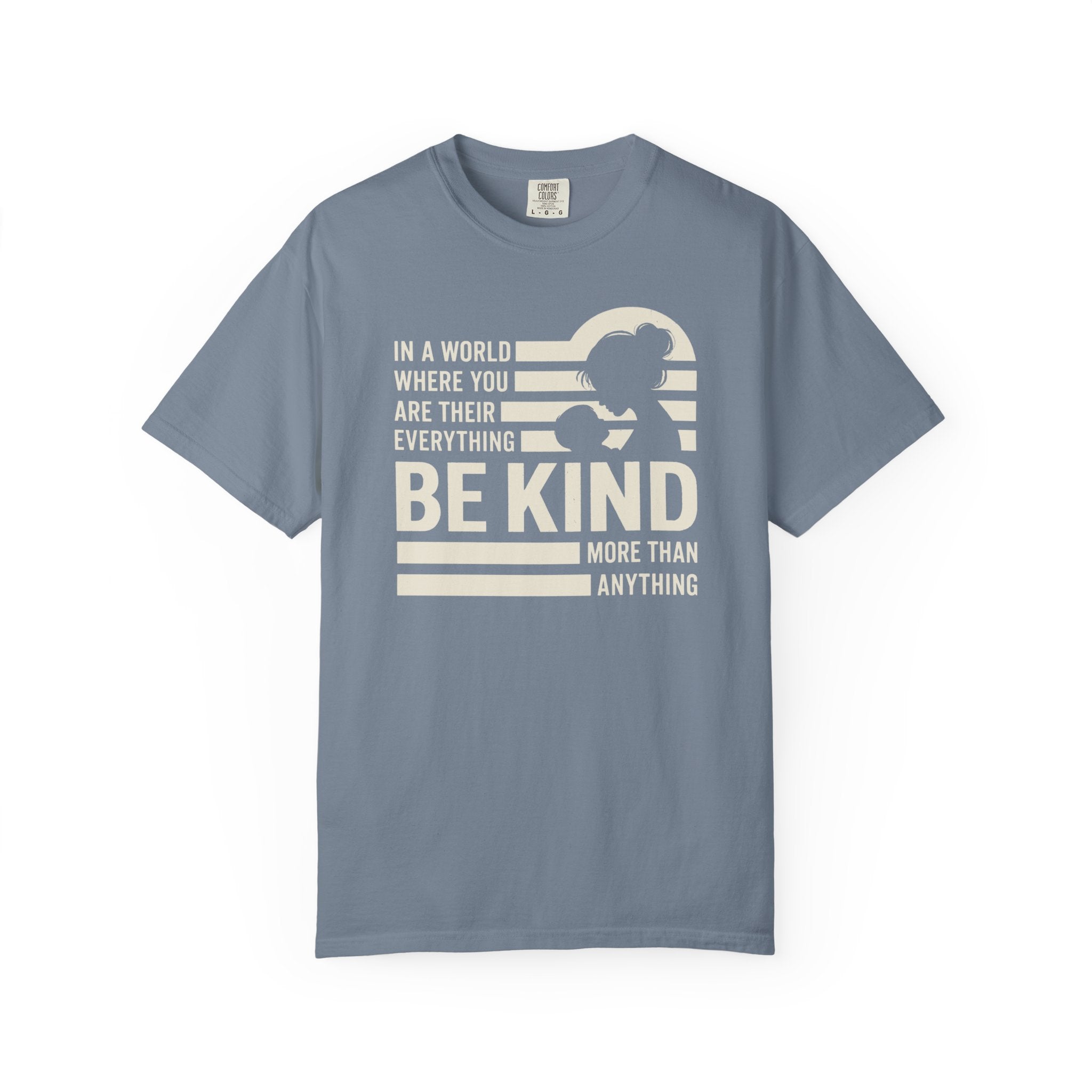Be Kind More Than Anything T-shirt