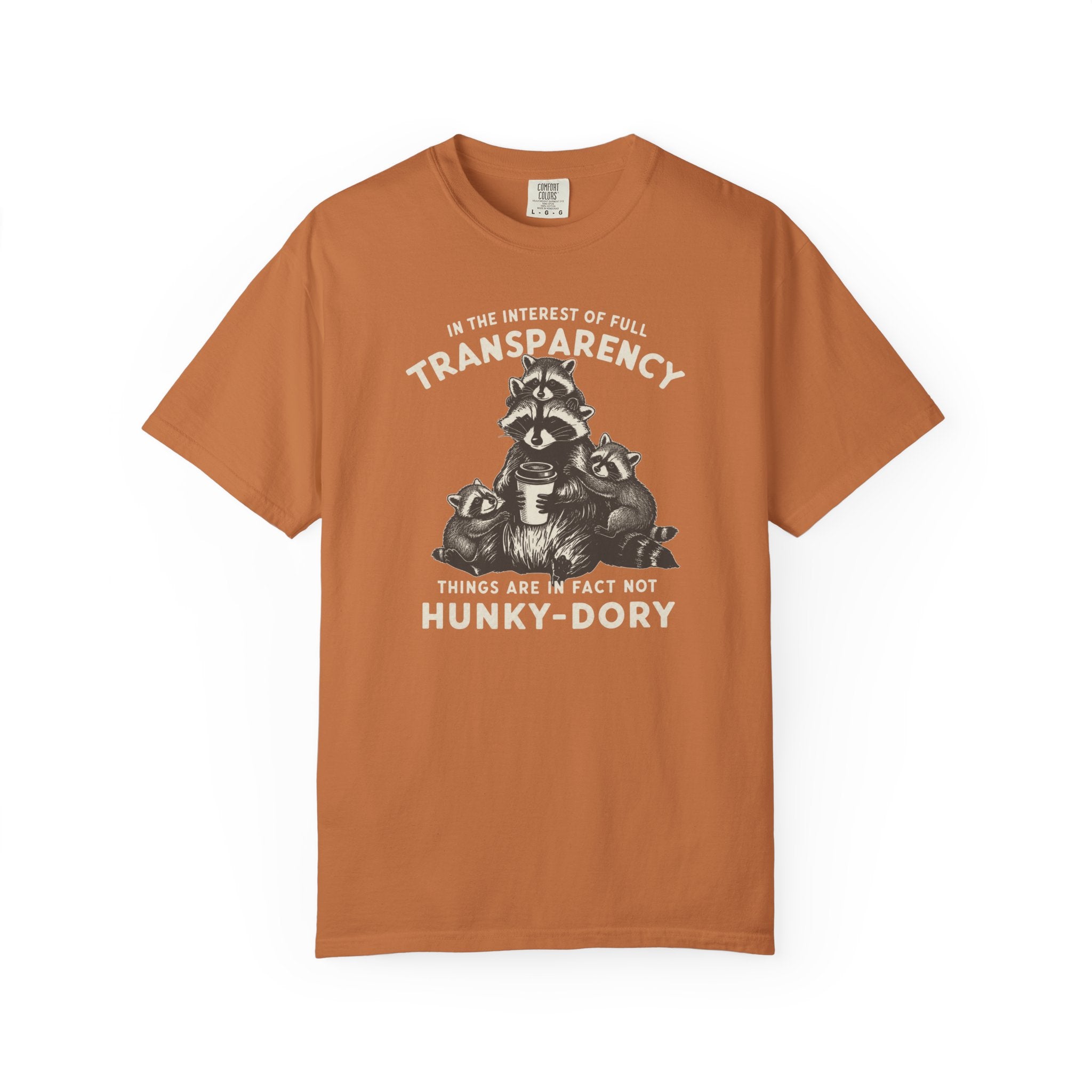 Things Are In Fact Not Hunky-Dory T-shirt