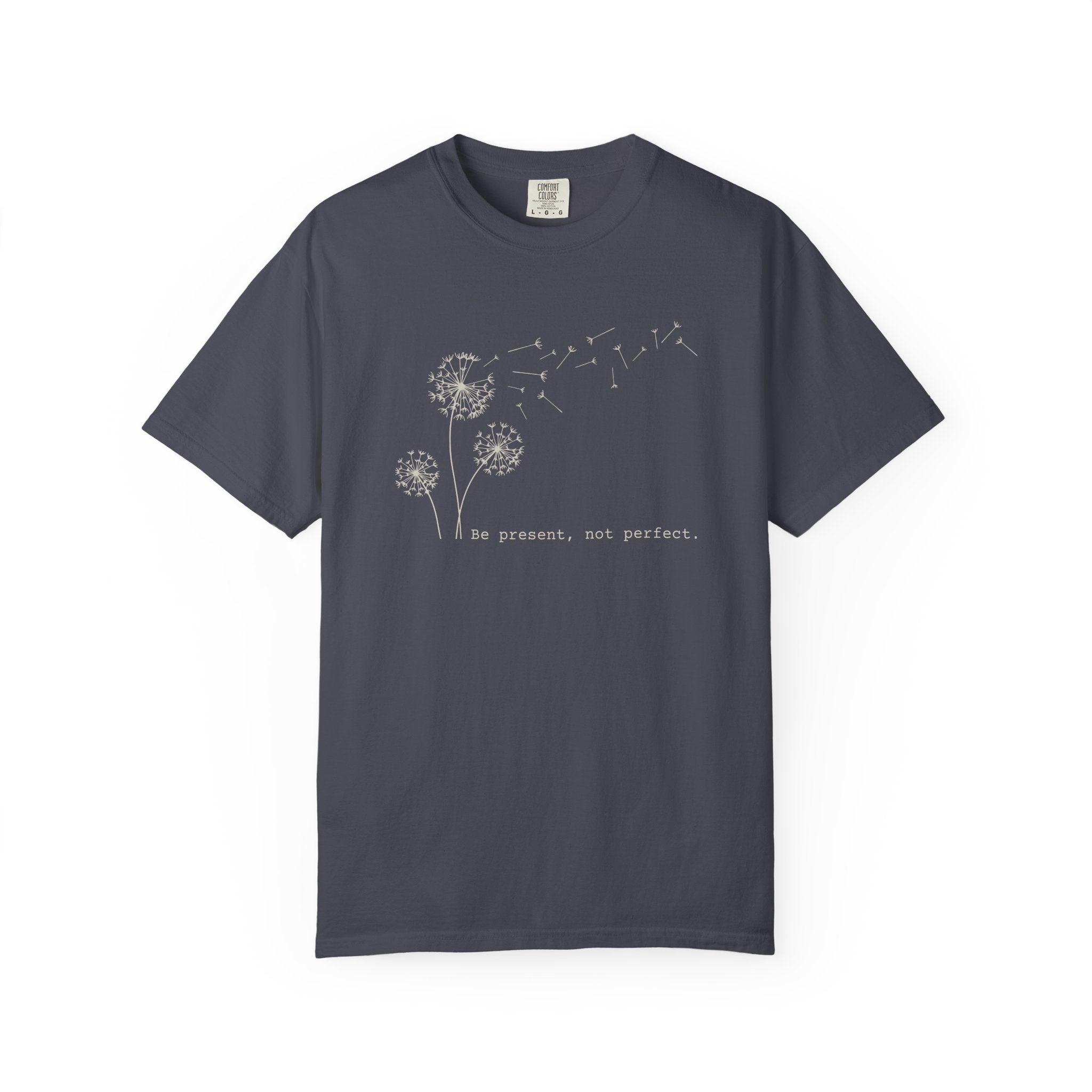 Be Present Not Perfect T-shirt