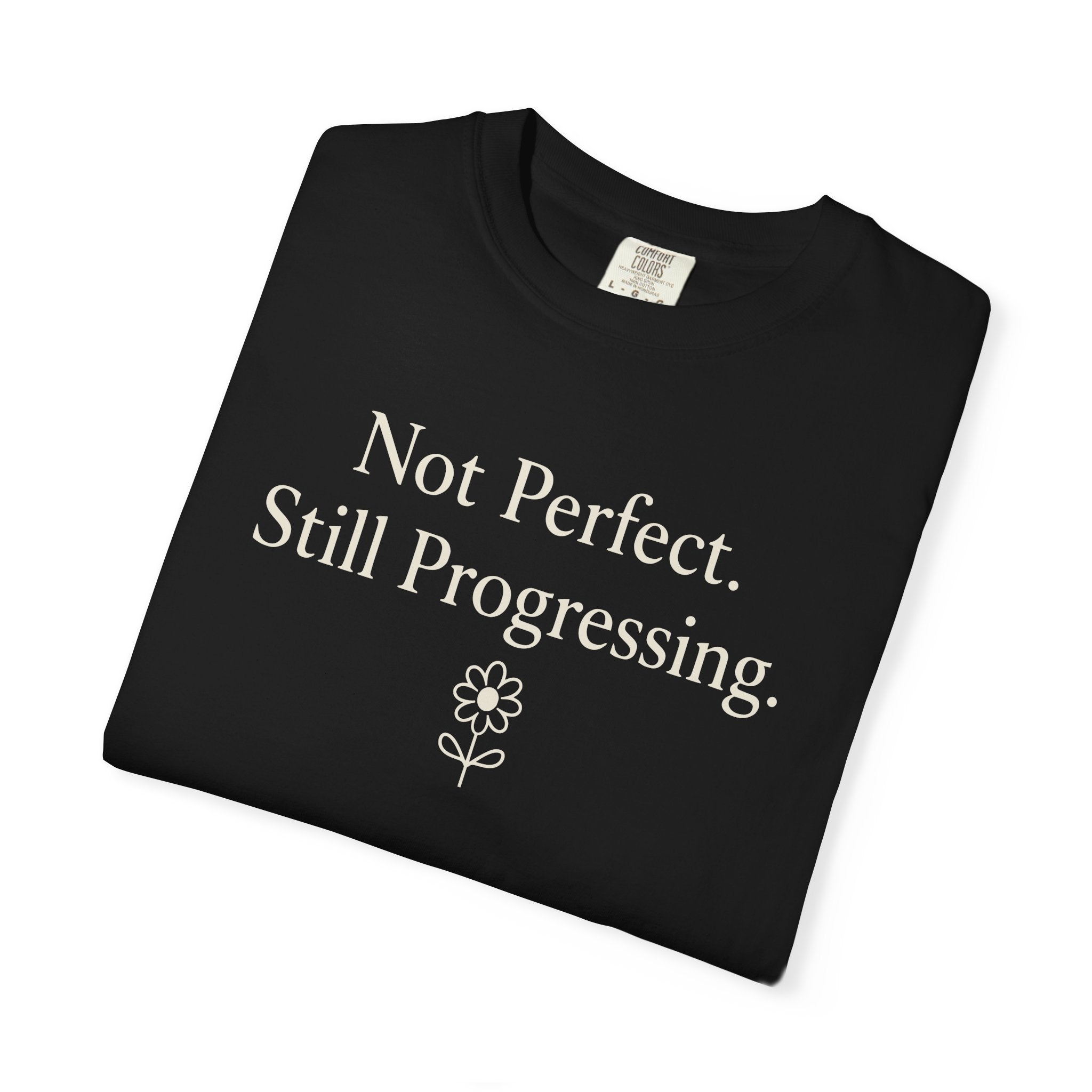 Not Perfect Still Progressing T-shirt