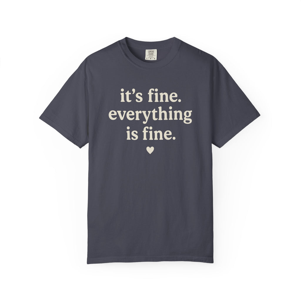 It's Fine Everything Is Fine T-shirt