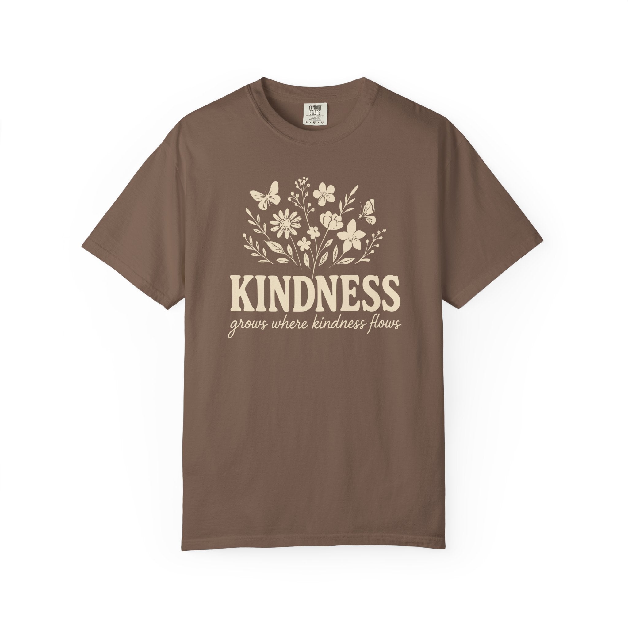 Kindness Grows Where Kindness Flows T-shirt