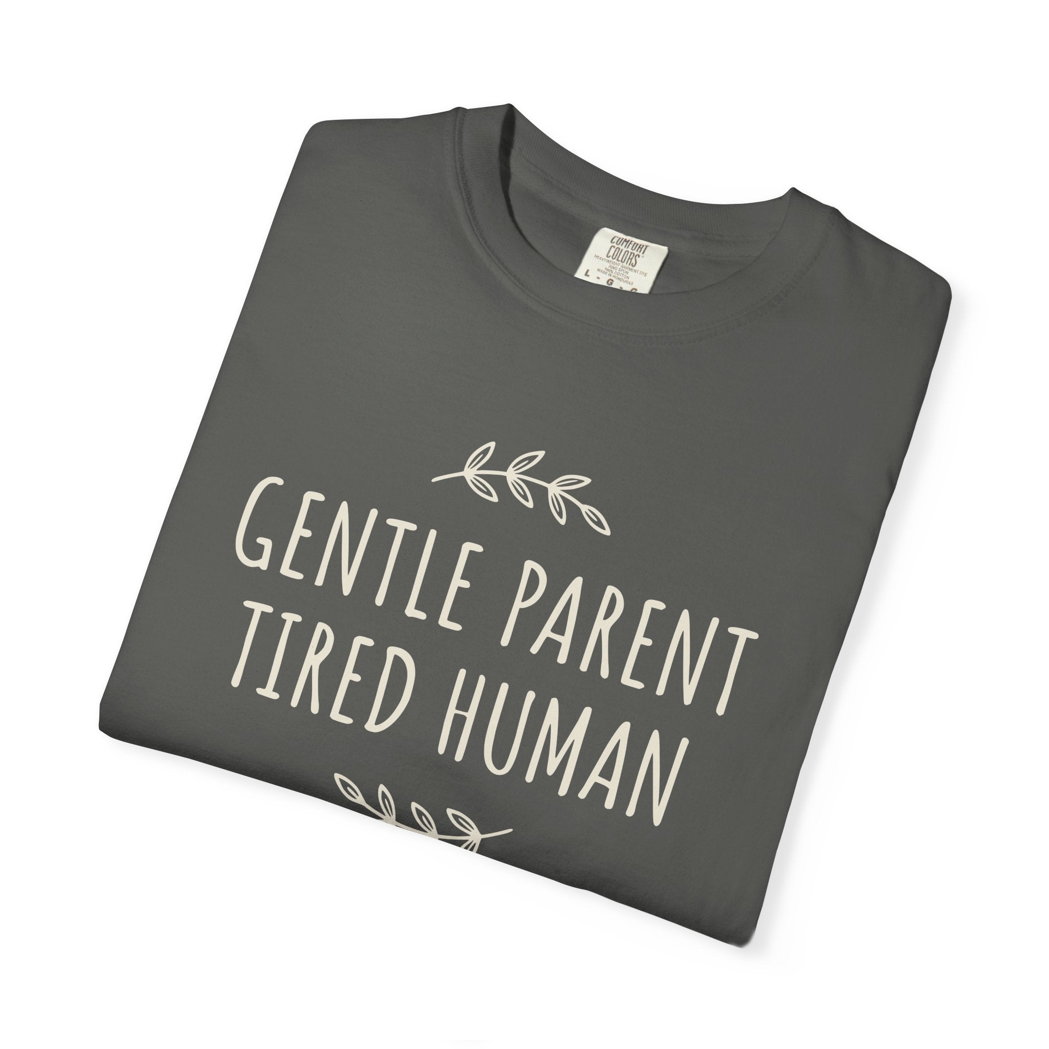 Gentle Parent Tired Human T-shirt