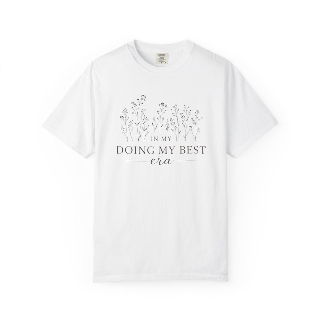 In My Doing My Best Era T-shirt