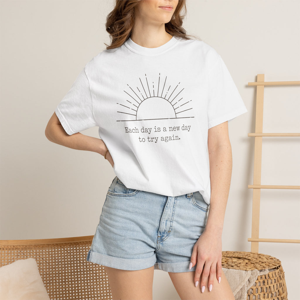 Each Day Is A New Day To Try Again T-shirt