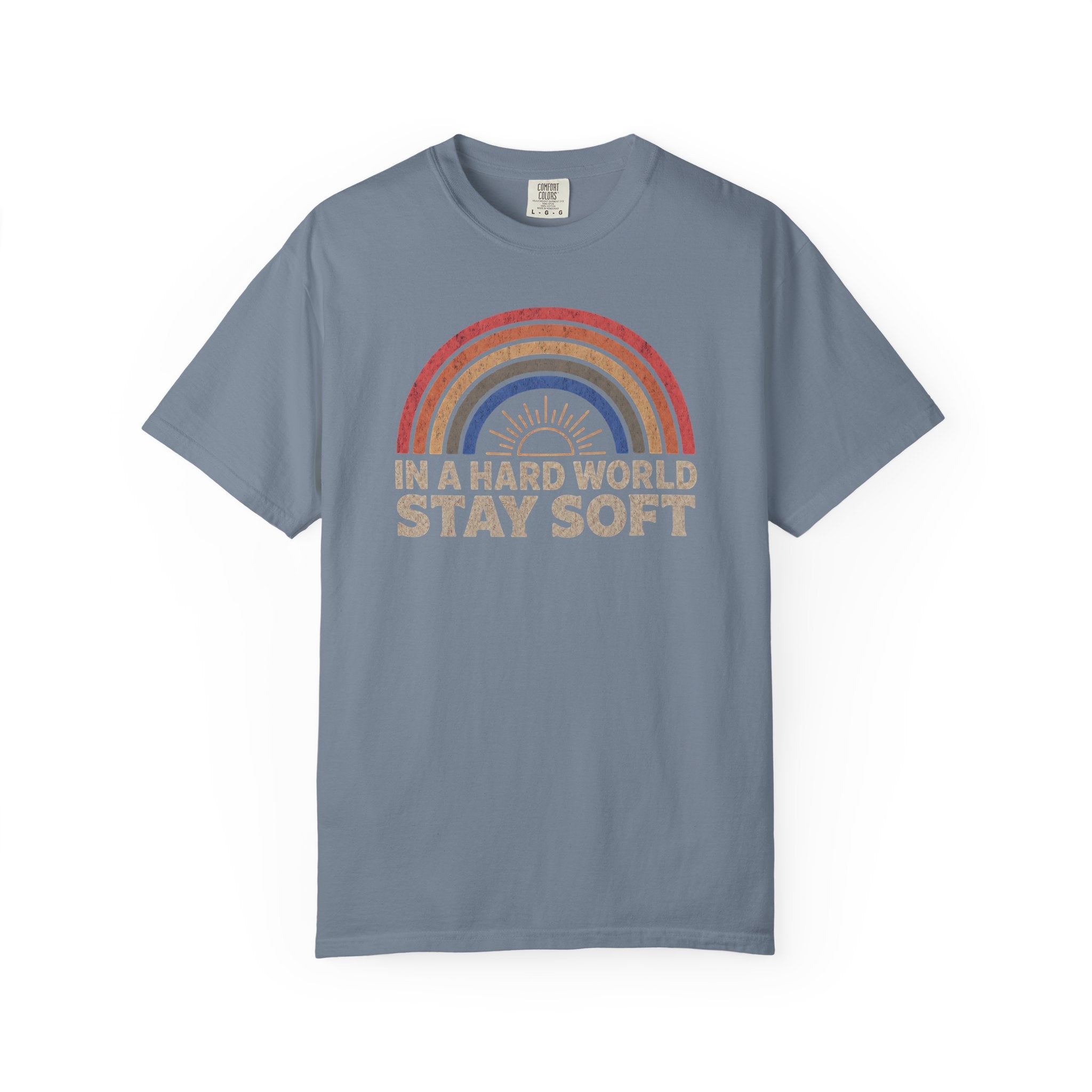 In A Hard World Stay Soft T-shirt