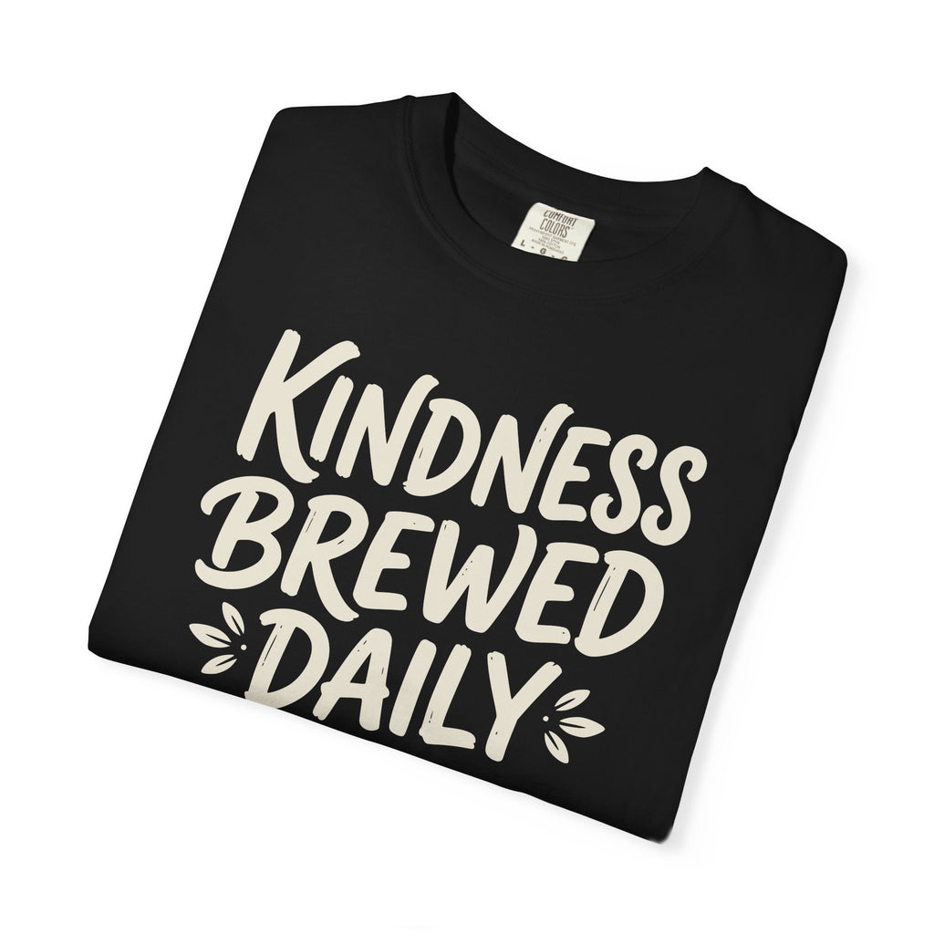 Kindness Brewed Daily T-shirt