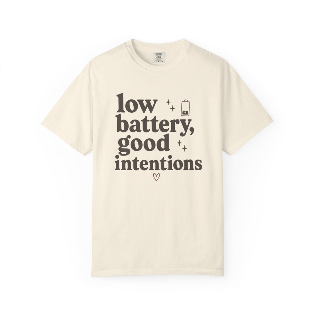 Low Battery Good Intentions T-shirt