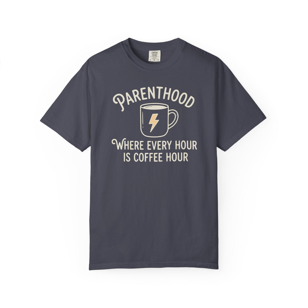 Parenthood Where Every Hour Is Coffee Hour T-shirt
