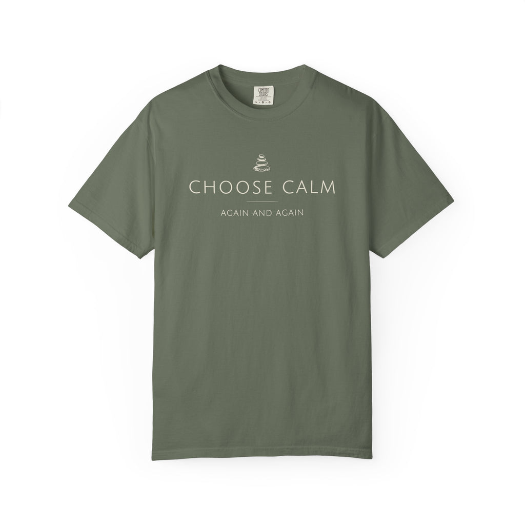 Choose Calm Again And Again T-shirt