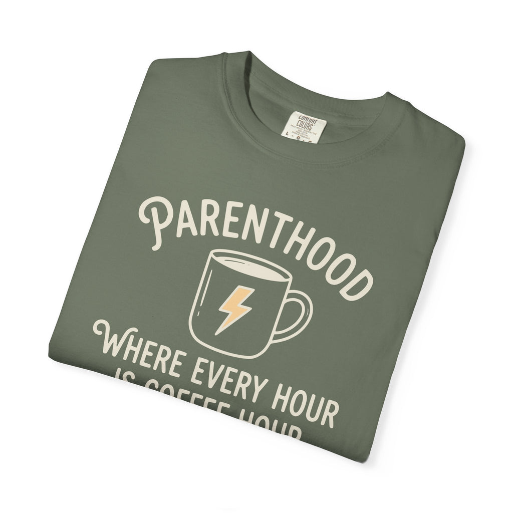 Parenthood Where Every Hour Is Coffee Hour T-shirt