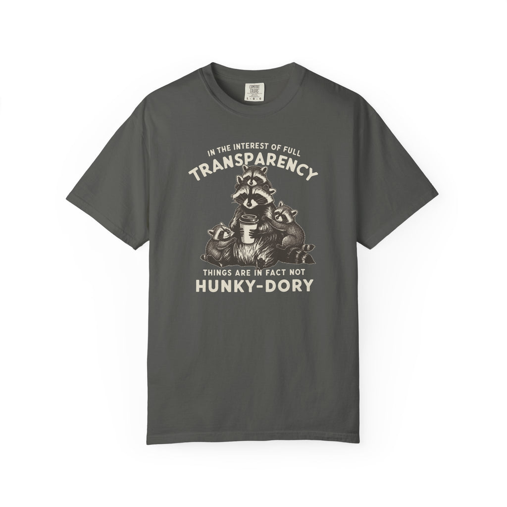 Things Are In Fact Not Hunky-Dory T-shirt
